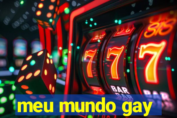 meu mundo gay